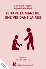 Je tape la manche. Une vie dans la rue